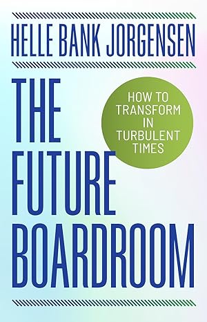 The Future Boardroom: How to Transform in Turbulent Times-Wow! eBook