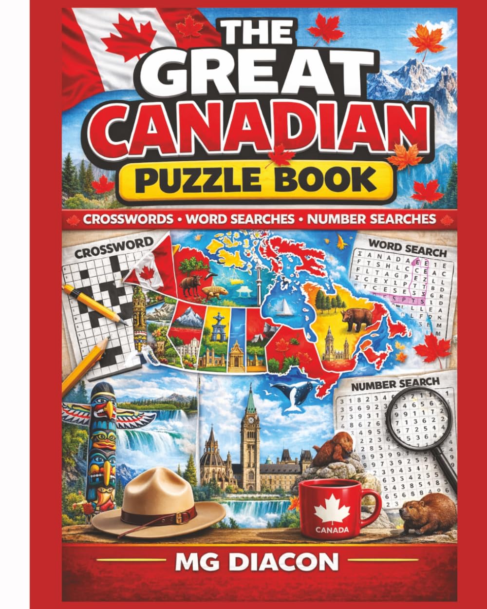 The Great Canadian Puzzle Book: Crosswords, Word Searches, Number Searches, and Sudoku (Explore Canada Puzzle Series)