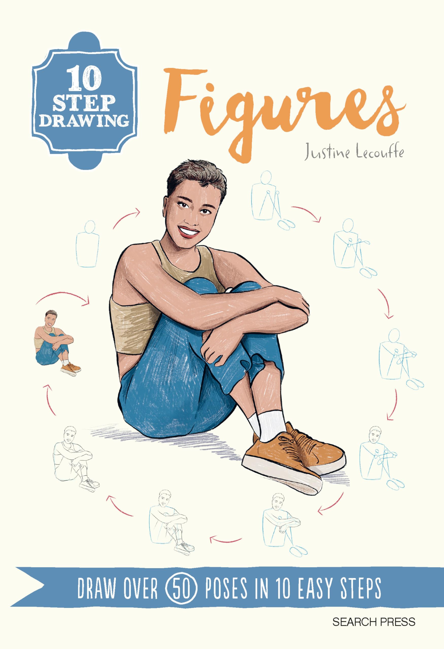 10 Step Drawing: Figures by Justine Lecouffe (Paperback Book)