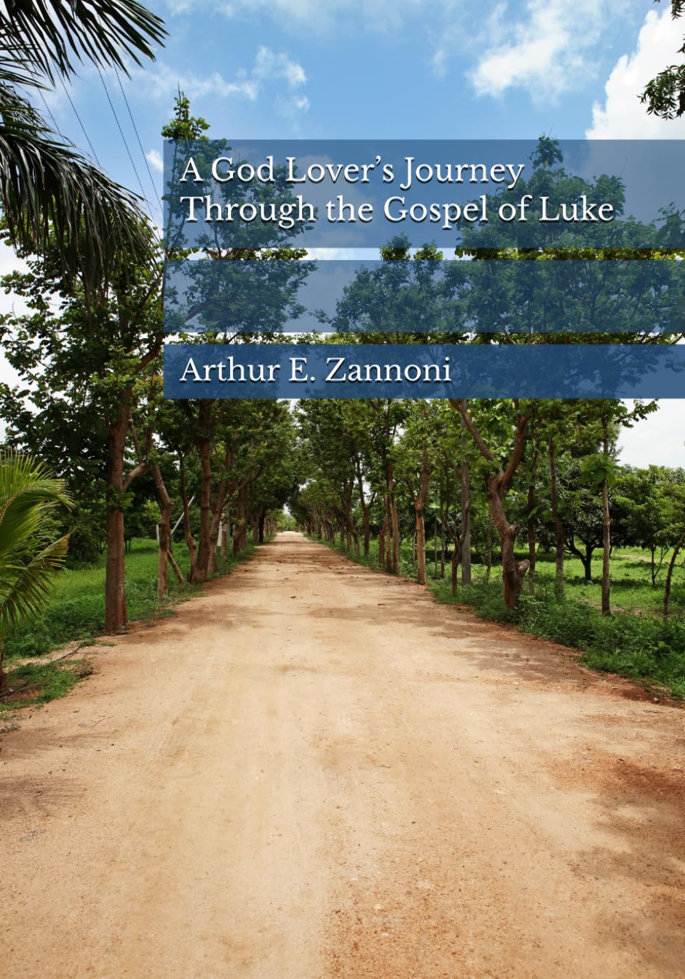A God Lover’s Journey Through the Gospel of Luke