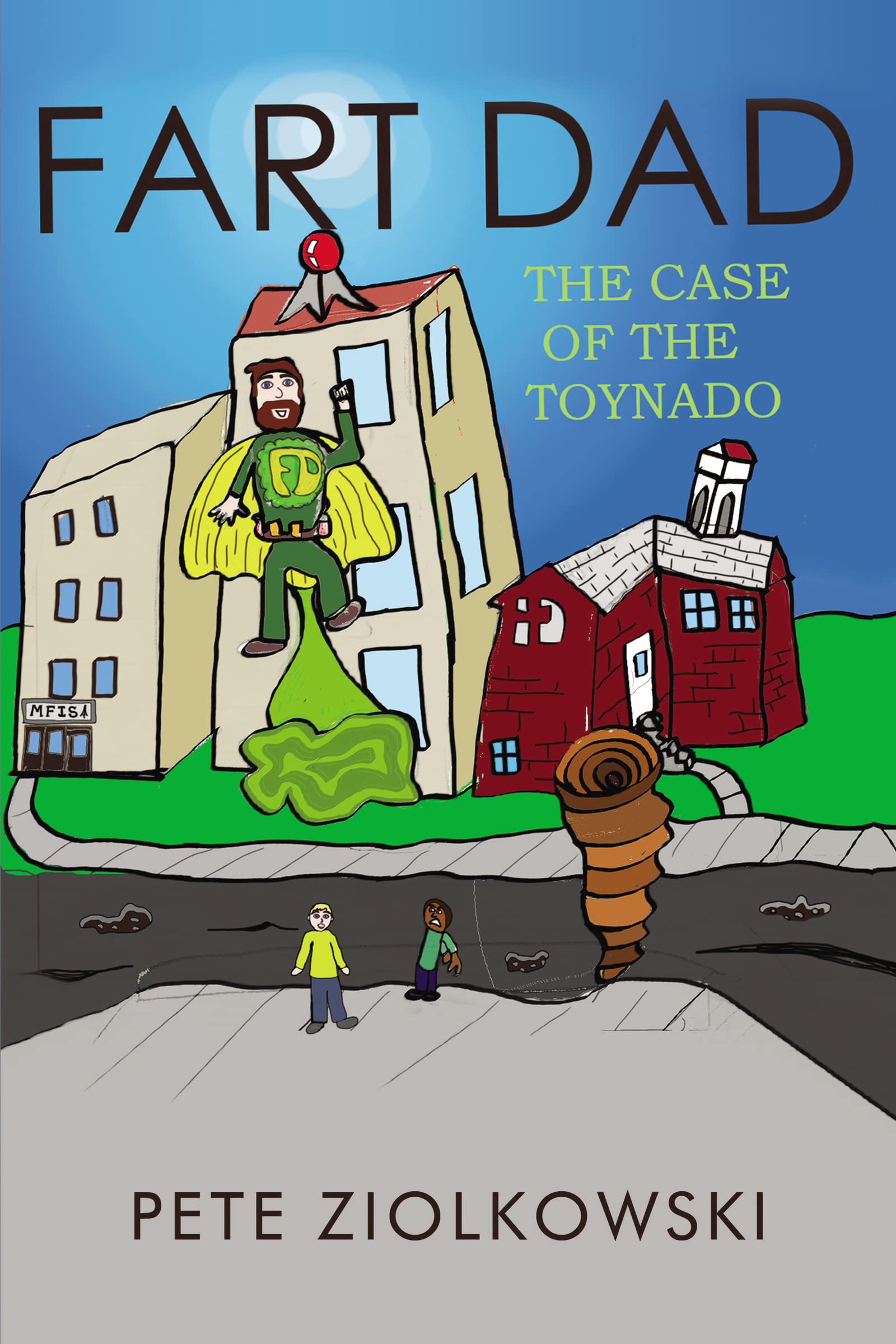 Buy Fart Dad: The Case of the Toynado — BookShops.in