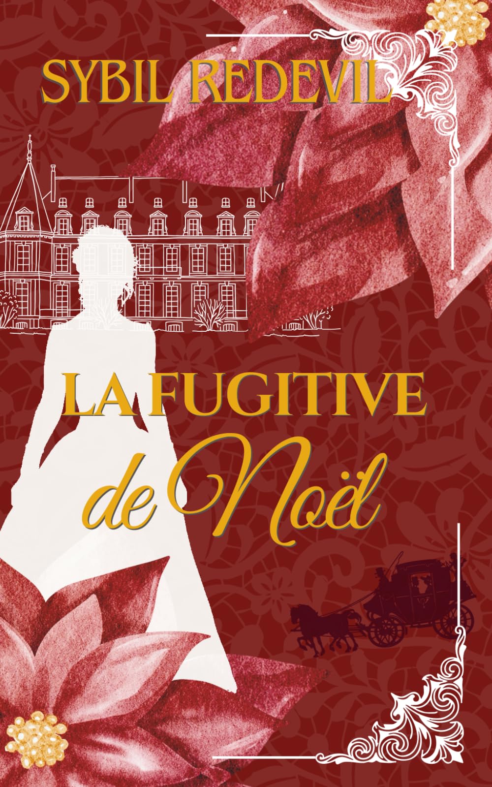 La fugitive de Noël: romance historique hivernale (Les Audacieuses)