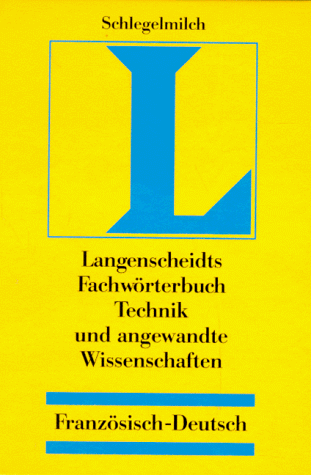 Dictionnaire Des Techniques Et Sciences Appliquees: French-German