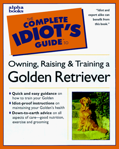 The Complete Idiot's Guide to Golden Retrievers