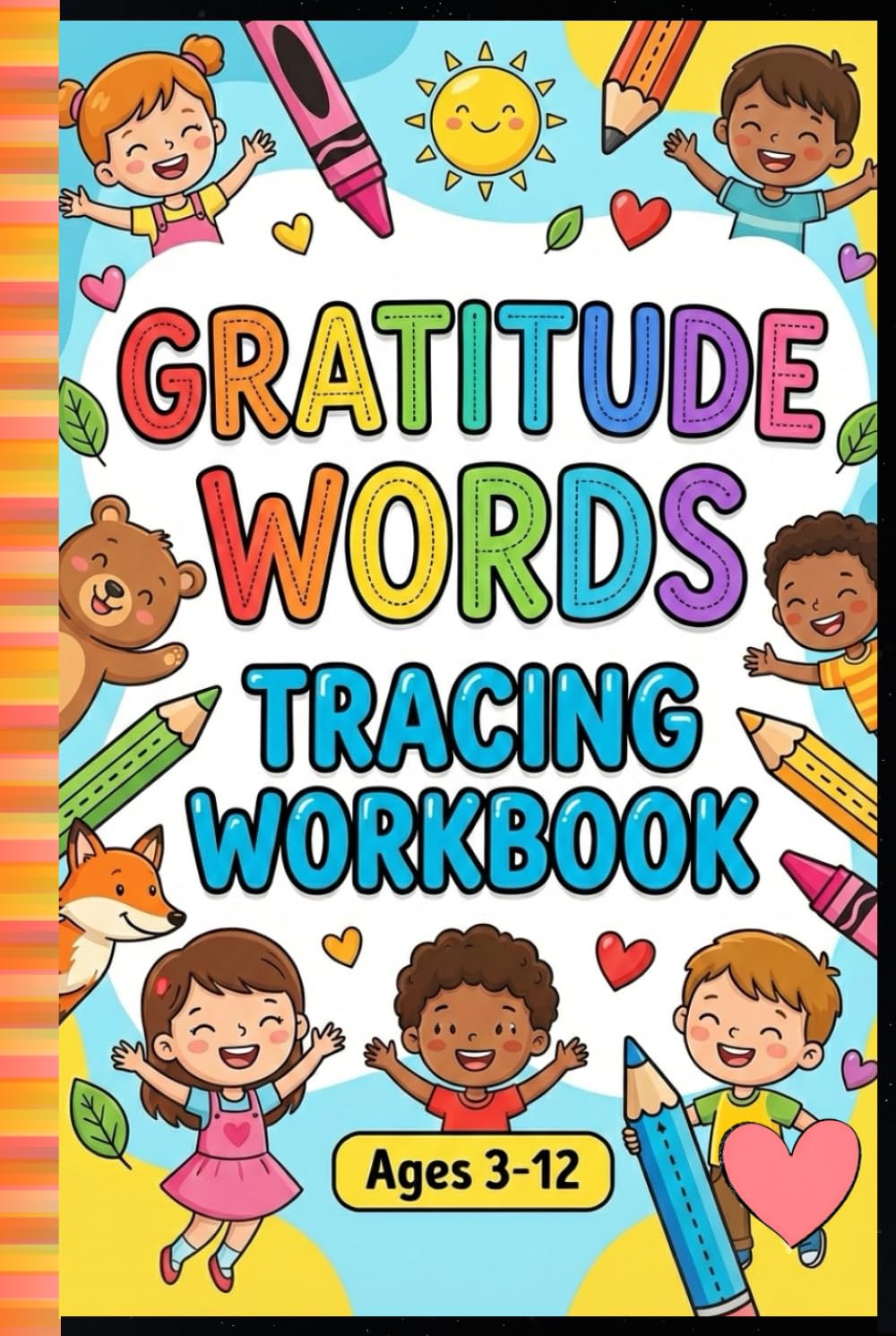 Gratitude Words Tracing Workbook for Kids Practice Thank You, Kindness & Positive Words | Handwriting & Mindfulness Practice for Ages 3–12