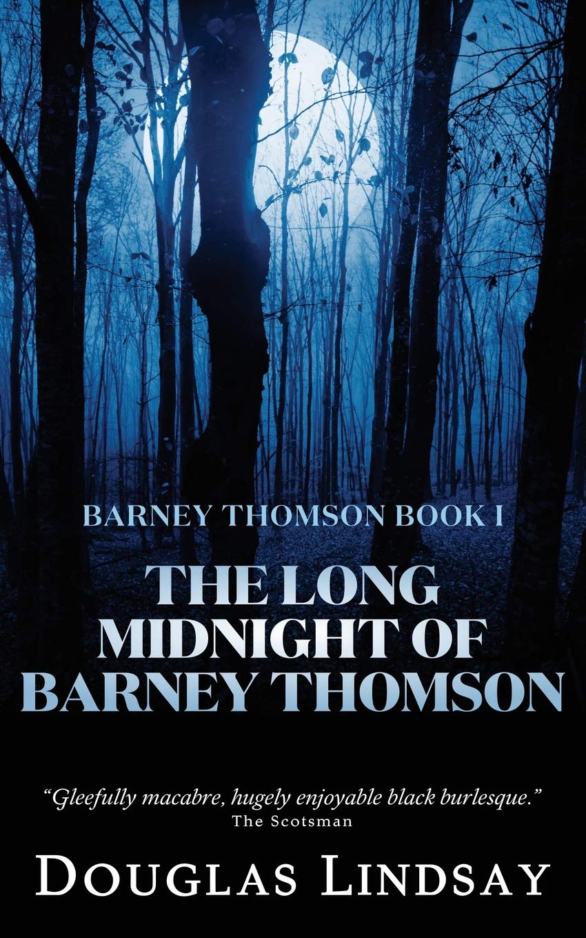 The Long Midnight of Barney Thomson (Barney Thomson Book 1) - Lindsay, Douglas