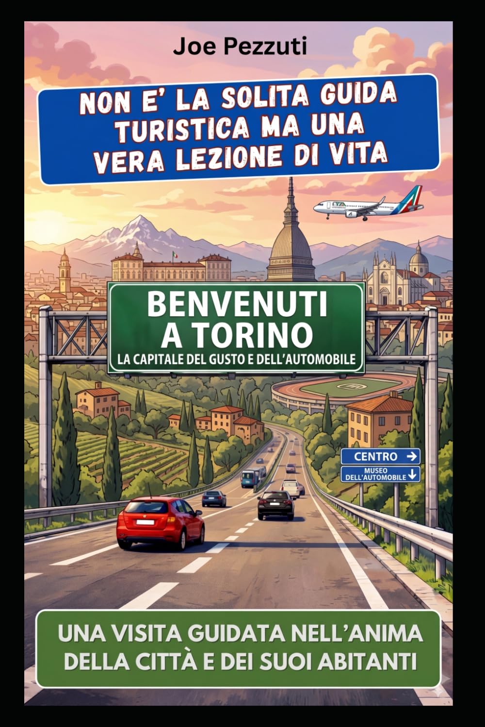 VEDI TORINO E POI LA VIVI: Guida alternativa per vivere Torino davvero, evitare errori e scoprire la città oltre i portici (“Città da capire”)