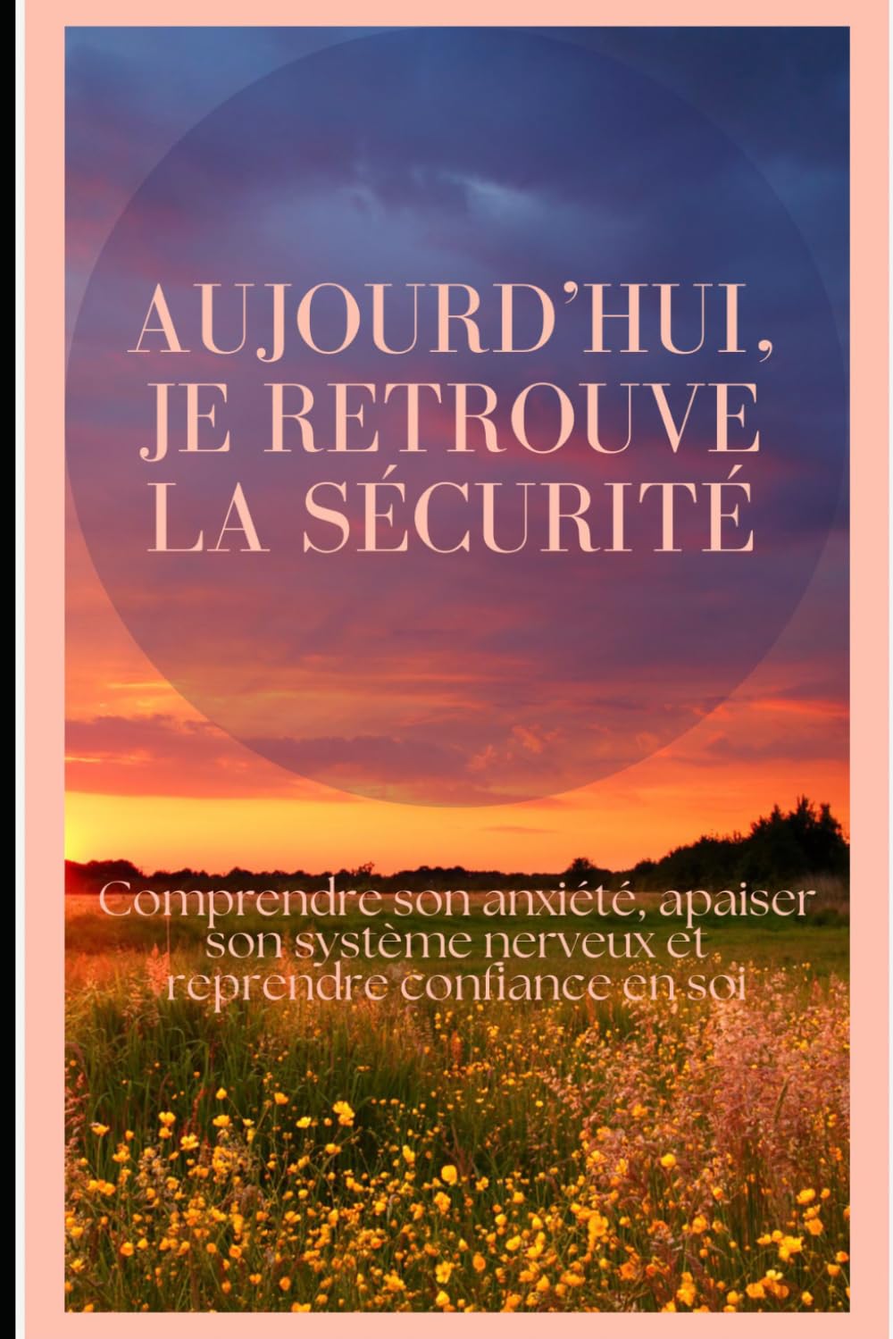 Aujourd'hui je retrouve la sécurité