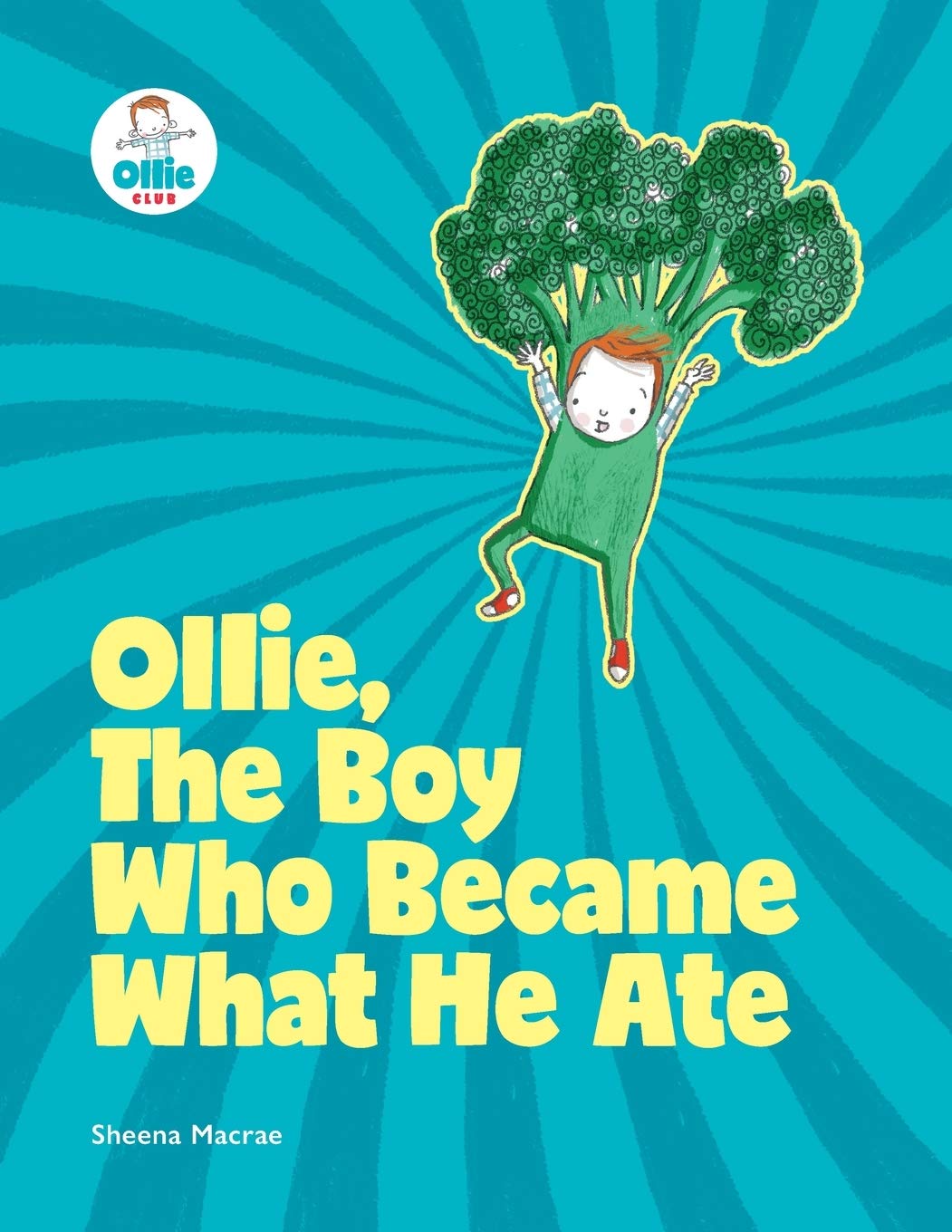 Ollie, The Boy Who Became What He Ate: Ollie Storybook: 1
