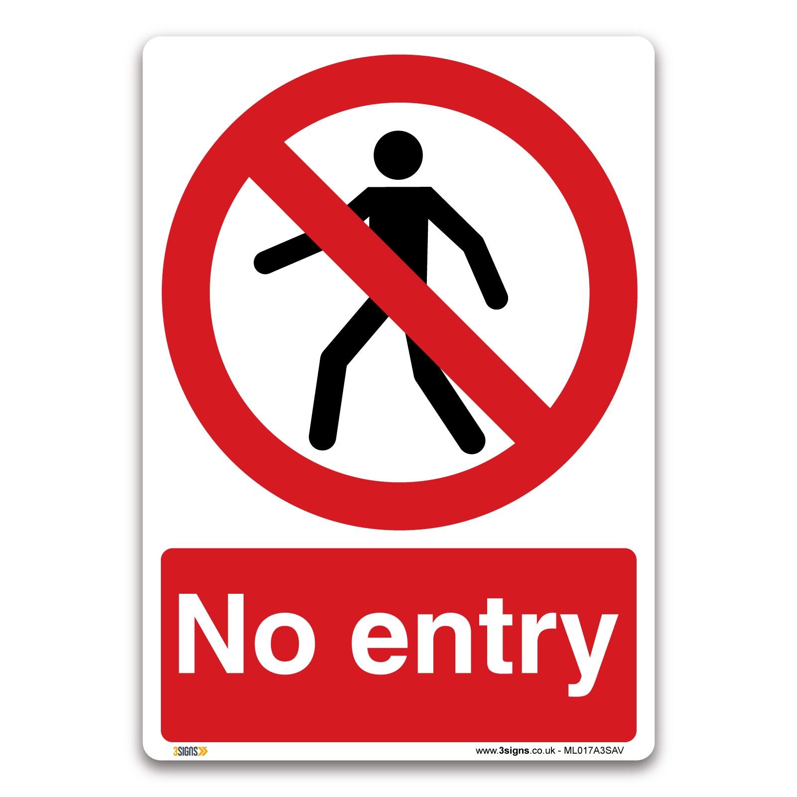 3 Signs No Entry Sign - A3 Self-Adhesive Vinyl Sticker - Prohibition Safety Information