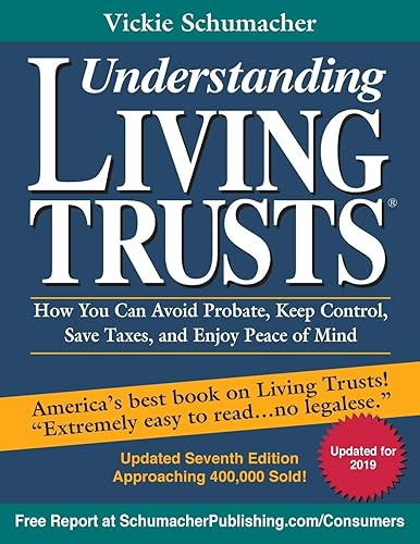 Understanding Living Trusts: How You Can Avoid Probate, Keep Control,