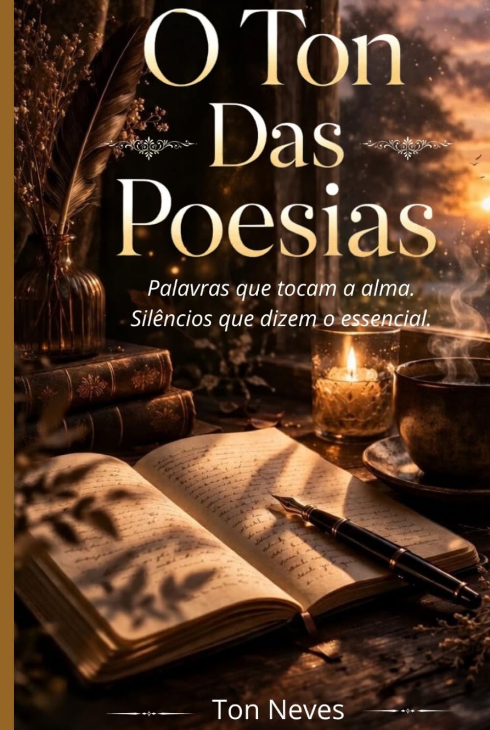 O Ton das Poesias: Palavras que tocam a alma-Silêncios que dizem o essencial