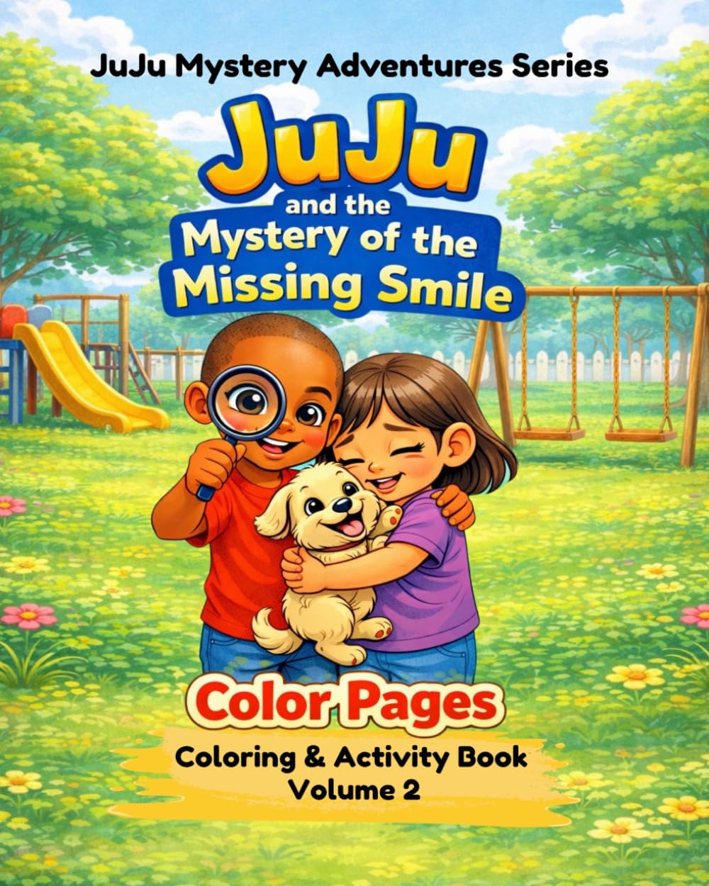 JuJu and the Mystery of the Missing Smile Color Pages: Coloring & Activity Book (JuJu Mystery Adventures Series)