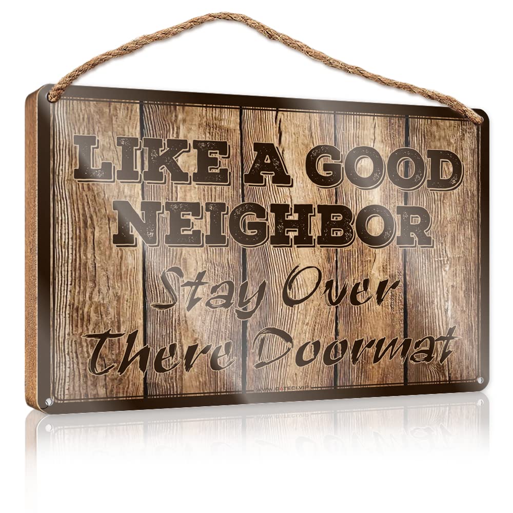 IBWNBBUSN Funny Room Signs Like A Good Neighbor Stay Over There Wooden Sign Fall Office Decor Bar Signs For Man Cave