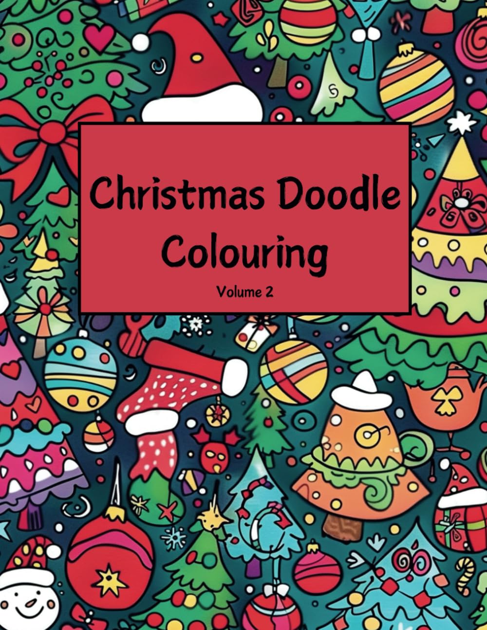 Christmas Doodle Colouring: 50 Beautiful Christmassy Festive Doodles to colour for all ages