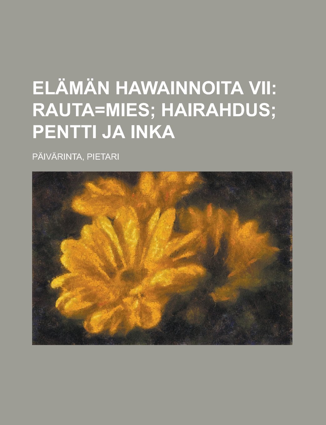 Elaman Hawainnoita VII