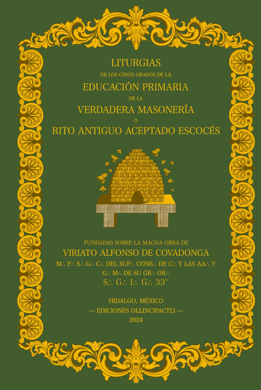 Liturgias de los Cinco Grados de la Educación Primaria de la Verdadera Masonería: Cinco Grados Simbólicos del Rito Antiguo Aceptado Escocés (Liturgias ... Antiguo Aceptado Escocés) (Spanish Edition)      Hardcover – December 16, 2024