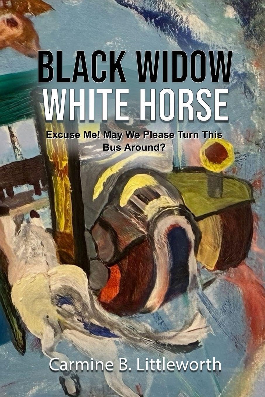 Black Widow White Horse: Excuse Me! May we please turn this bus around?