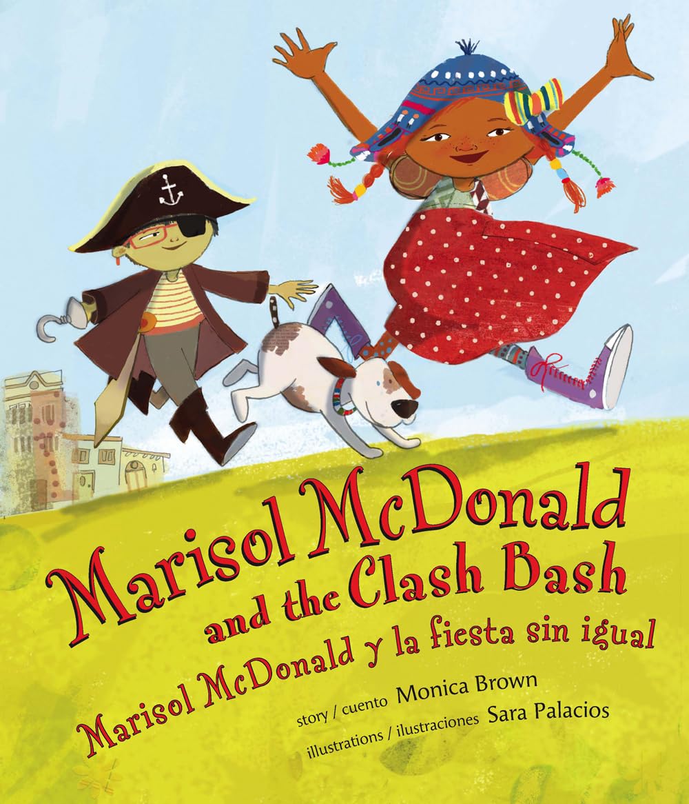 Marisol McDonald and the Clash Bash / Marisol McDonald y la fiesta sin igual by Monica Brown