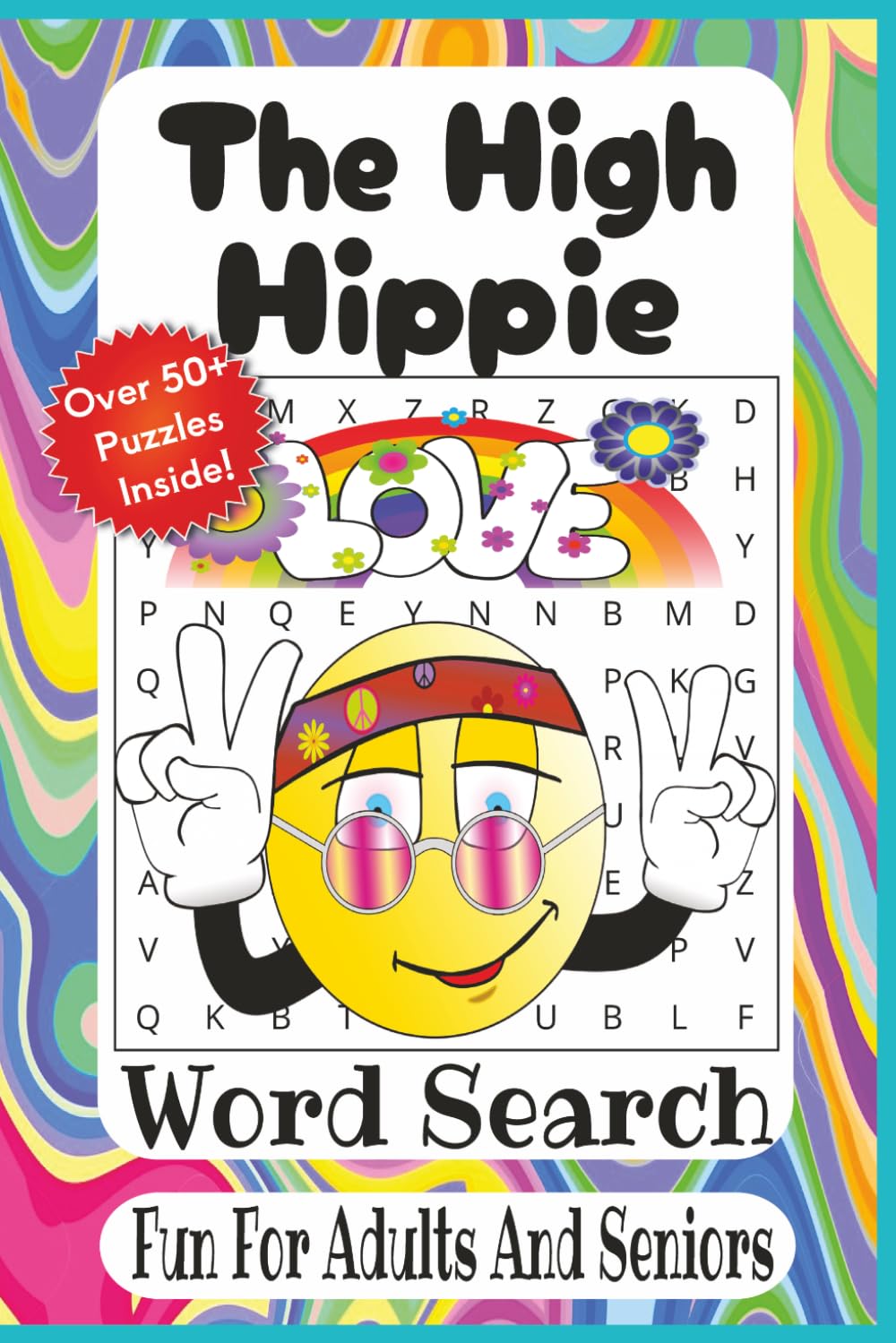 The High Hippie Word Search: A Groovy Cannabis Puzzle Adventure Full of Peace, Music & Retro Vibes