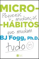 Micro-hábitos: Pequenas mudanças que mudam tudo