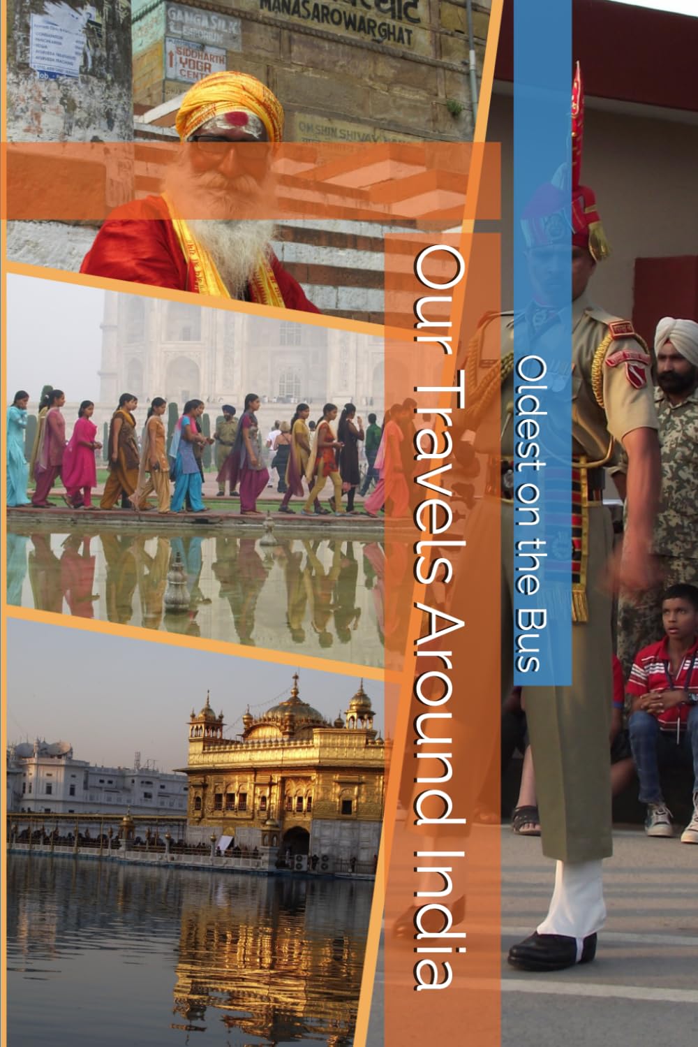 Our Travels Around India (Middle-Aged Travel Adventures)