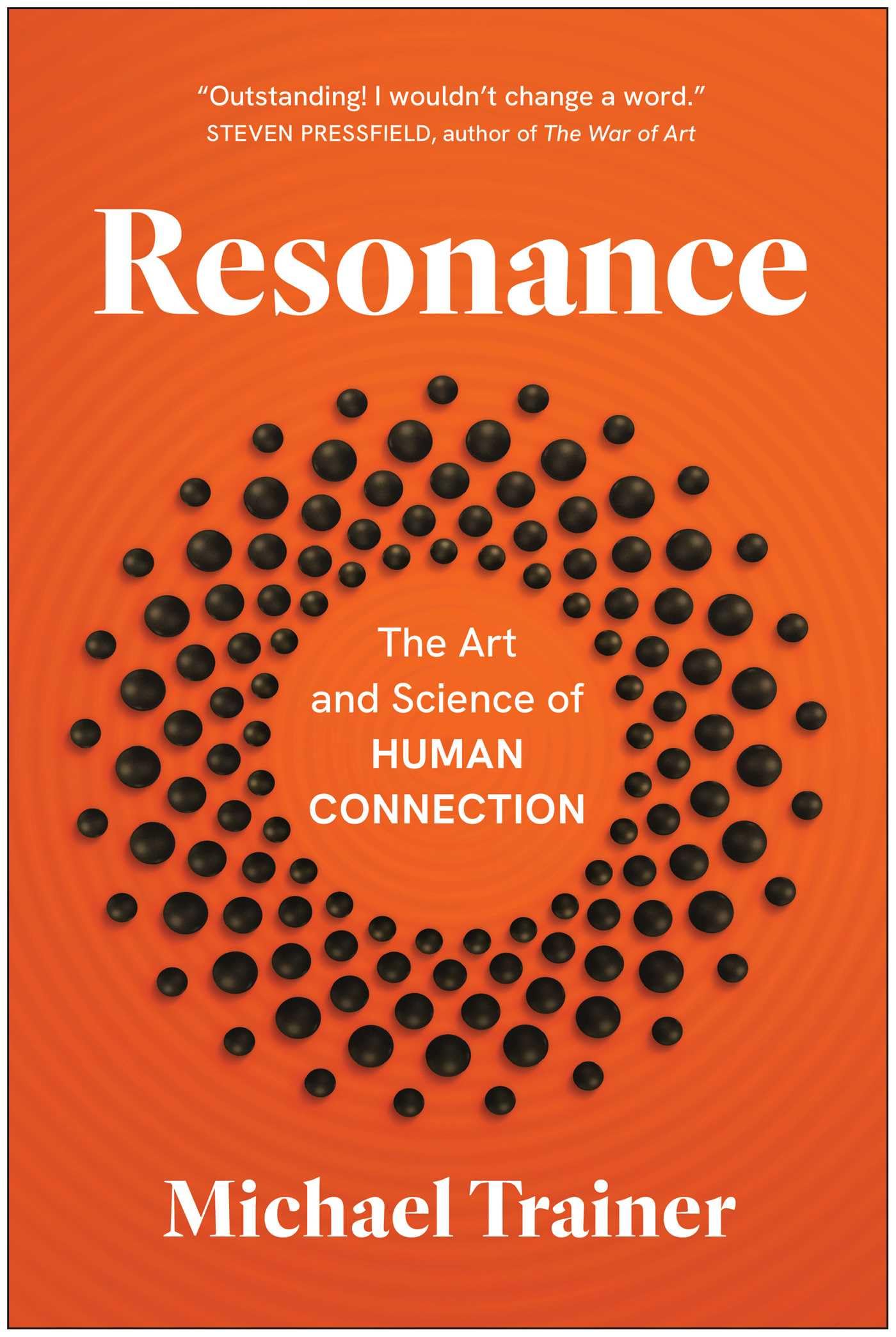 Resonance: The Art and Science of Human Connection