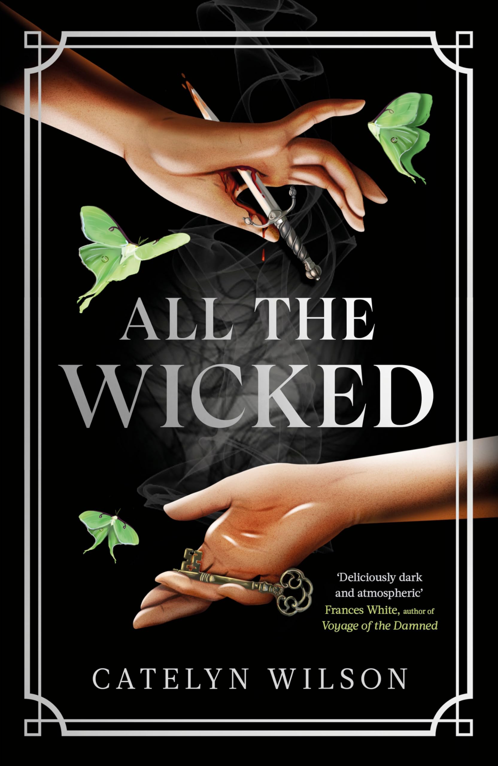 All The Wicked: A dark academia fantasy of secret societies, ancient magic and a descent into the underworld’s darkest halls…: 2 (Sisters of the Occult, 2)