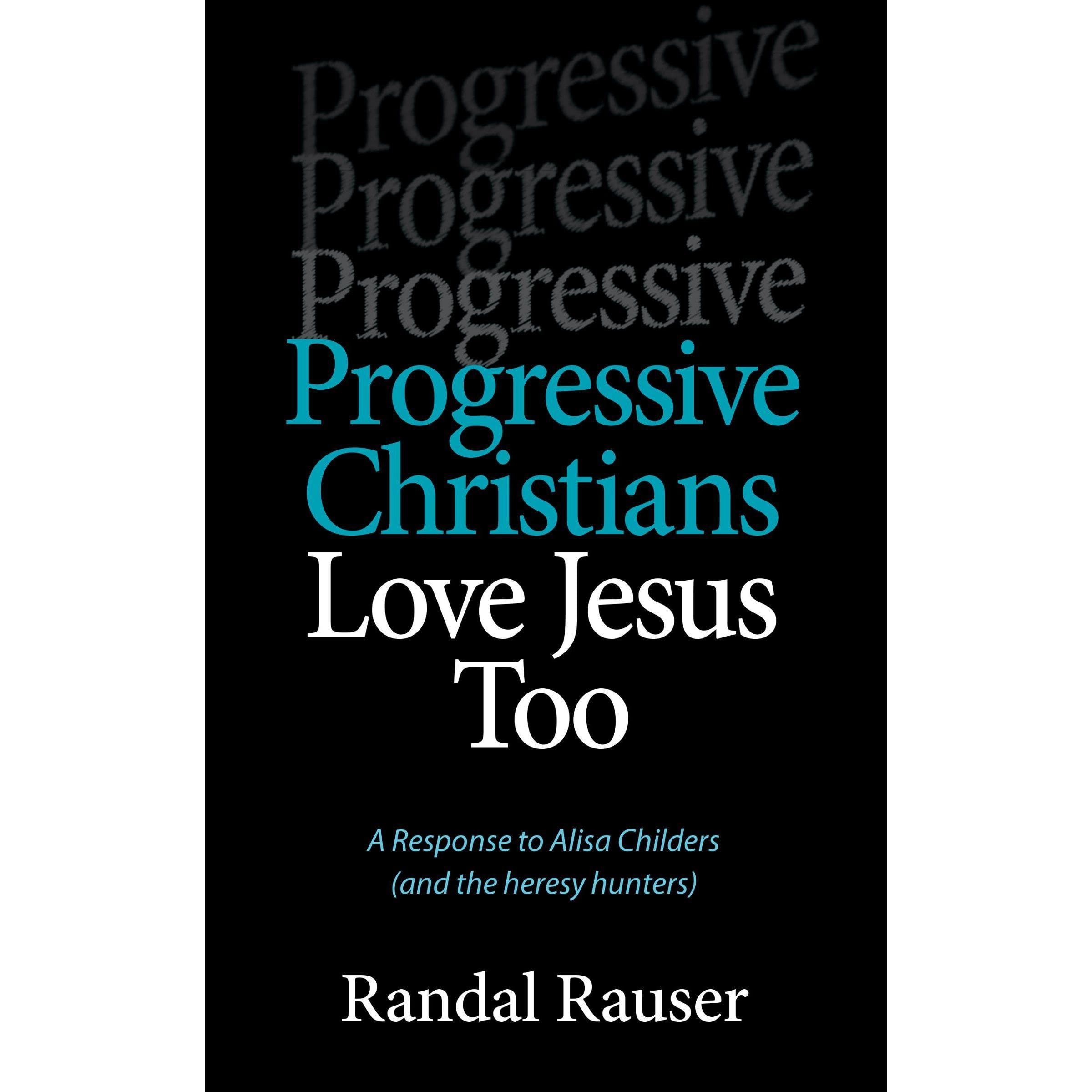 Progressive Christians Love Jesus Too