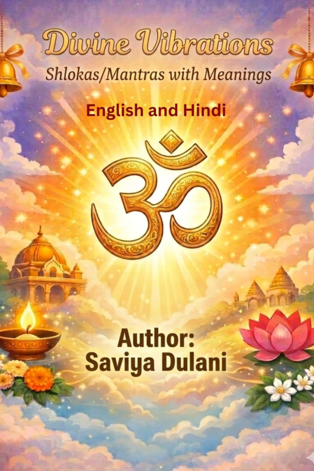 Divine Vibrations: Shlokas/Mantras with Meaning (Hindi and English)