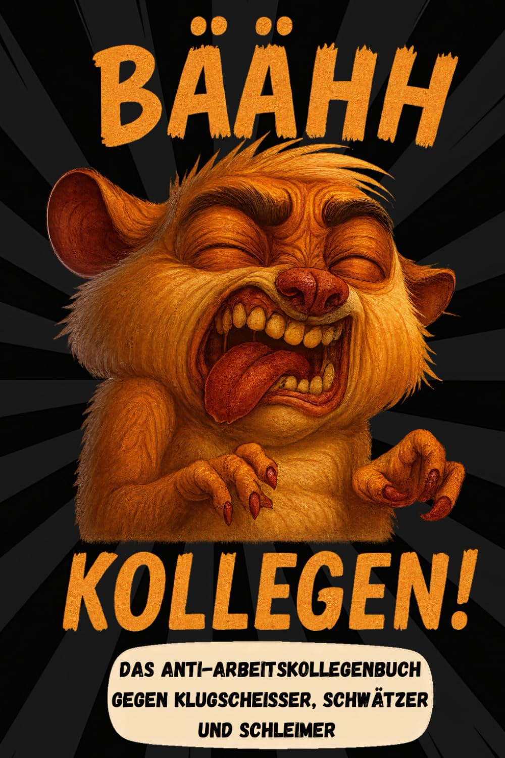 Bäähh Kollegen! Das Anti Arbeitskollegen Buch | lustiges Geschenk für Kollegen