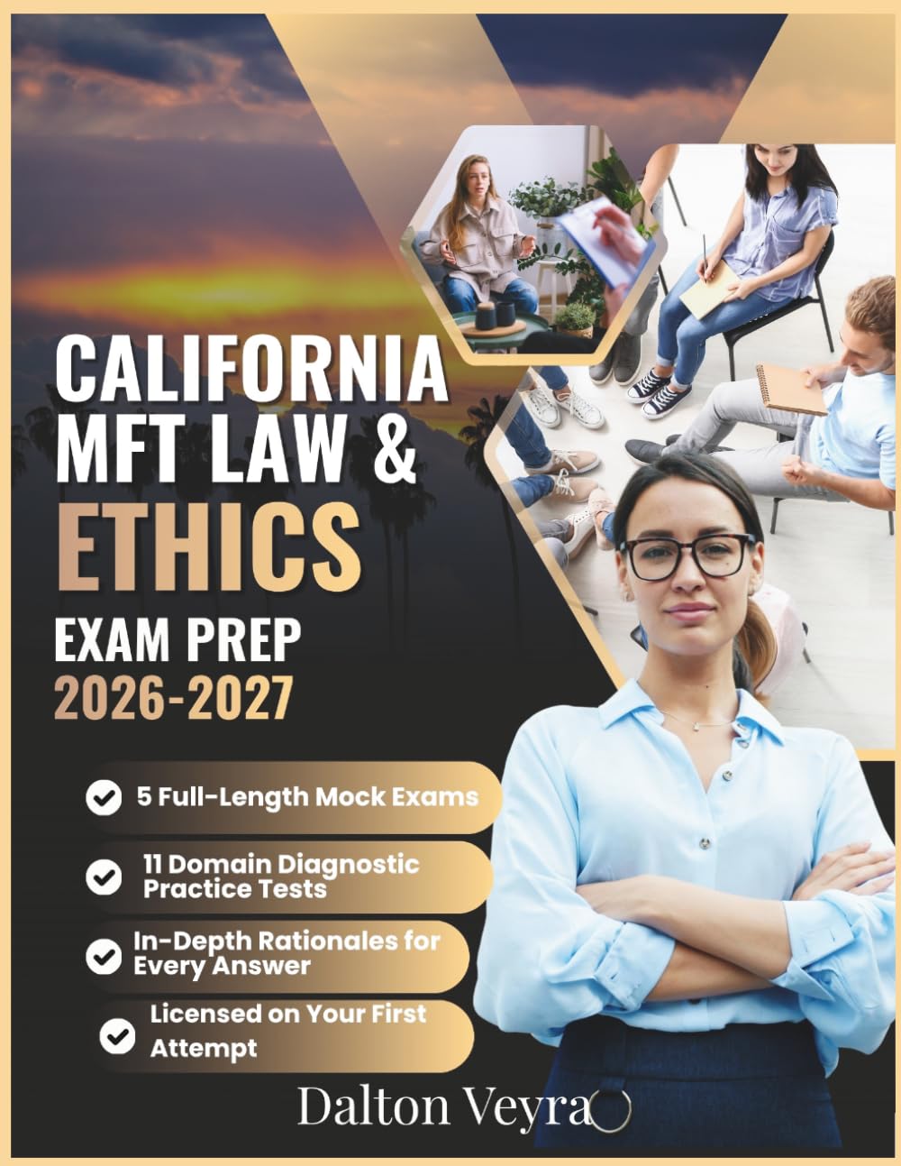CALIFORNIA MFT LAW & ETHICS EXAM PREP 2026–2027: 5 Full-Length Mock Exams, 11 Domain Diagnostic Practice Tests & In-Depth Rationales for Every Answer, Licensed on Your First Attempt