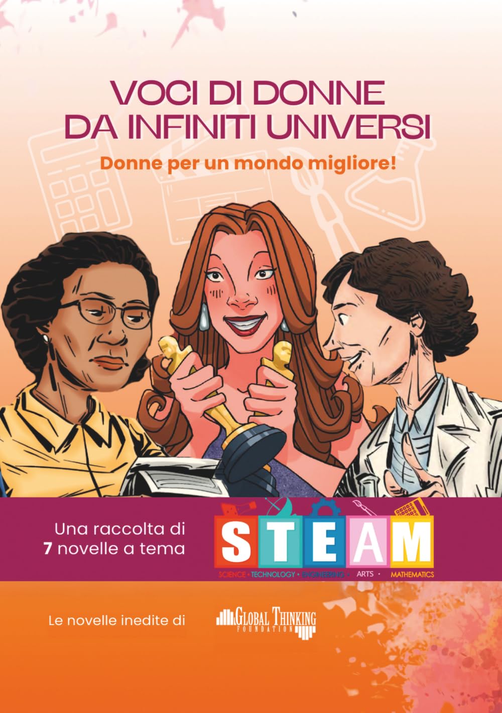 VOCI DI DONNE DA INFINITI UNIVERSI: Donne per un mondo migliore!