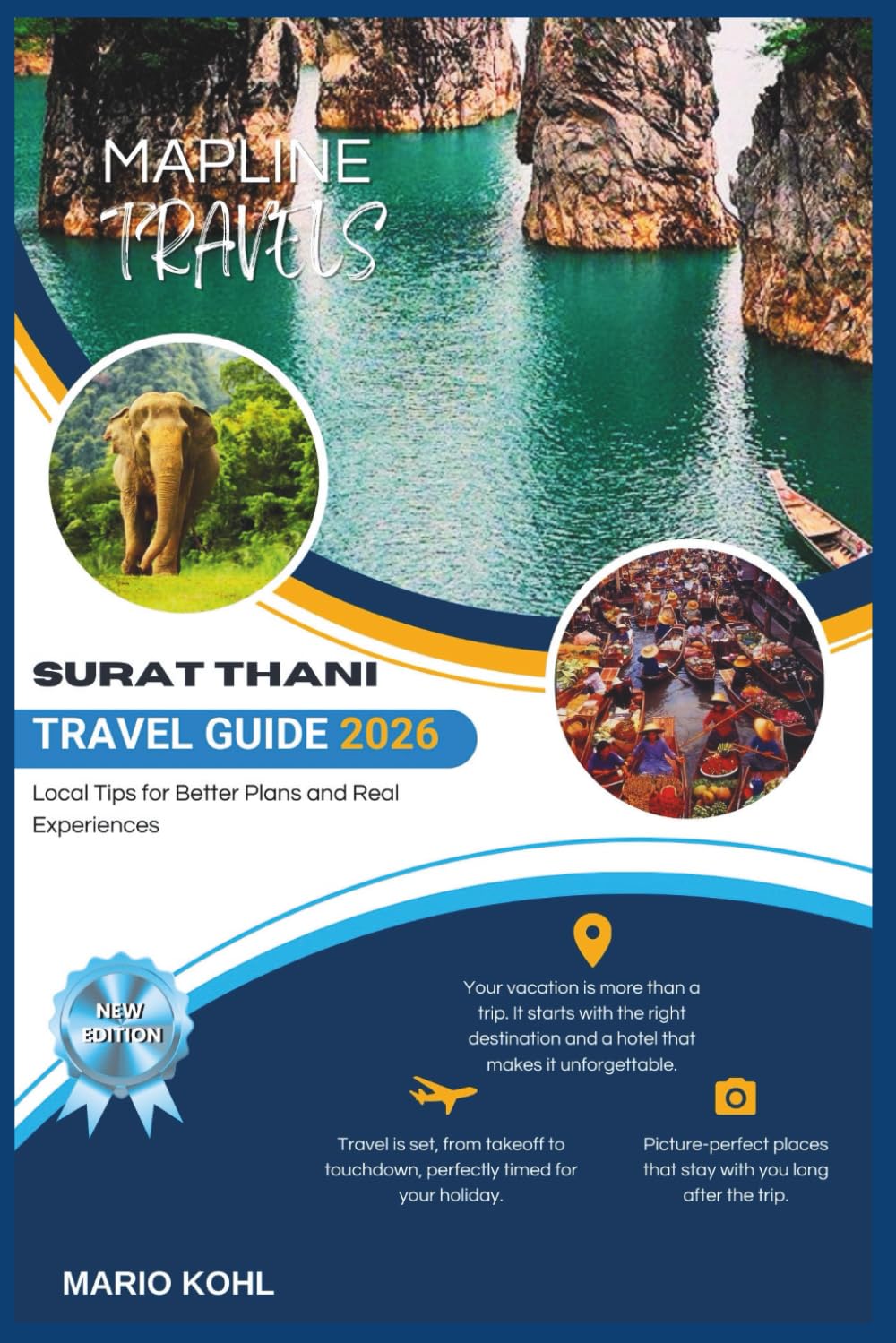 Surat Thani Travel Guide 2026: Local Tips for Better Plans and Real Experiences (Mapline Travels)