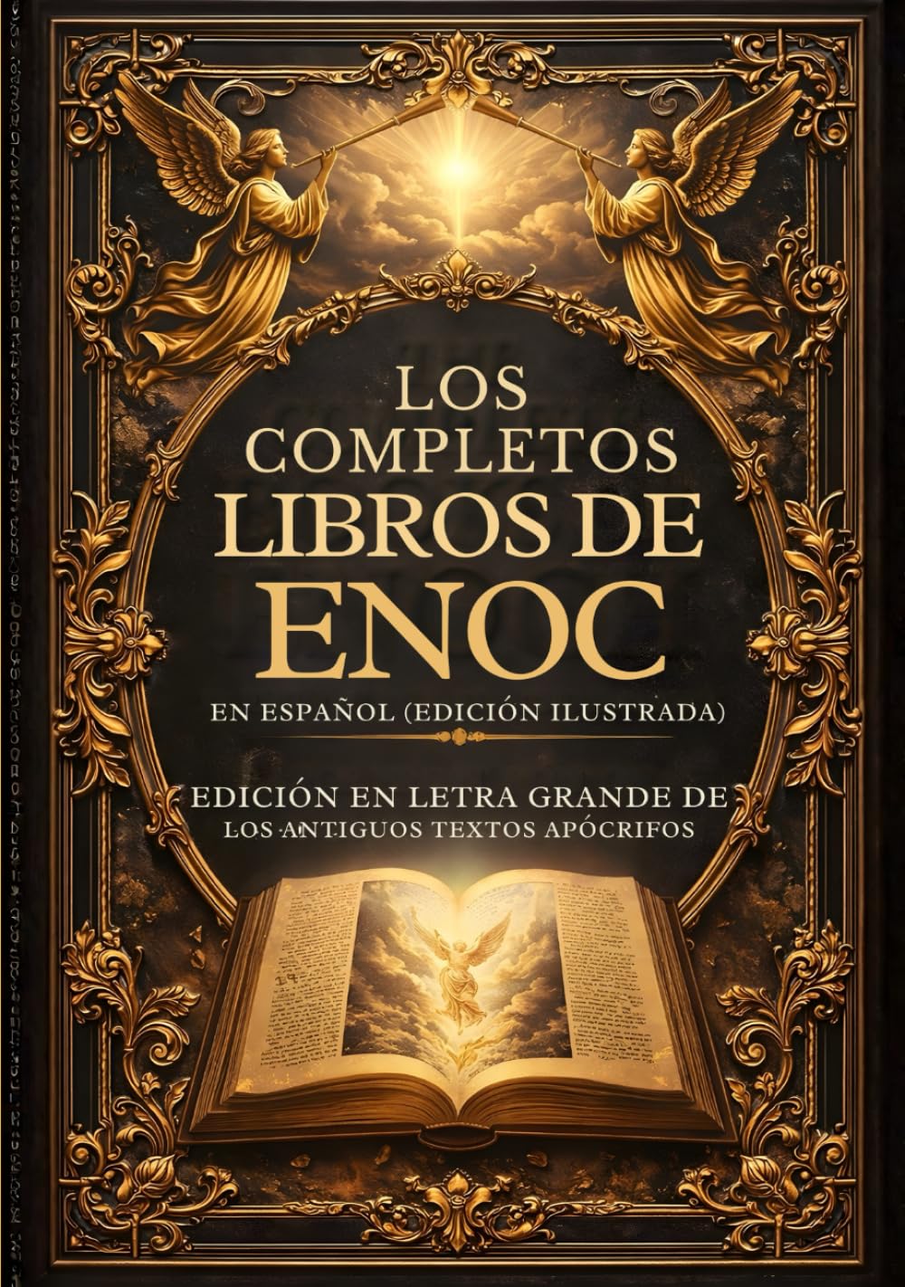 Los Libros Completos De Enoc En Español (Edición Ilustrada): Edición En Letra Grande De Los Antiguos Textos Apócrifos