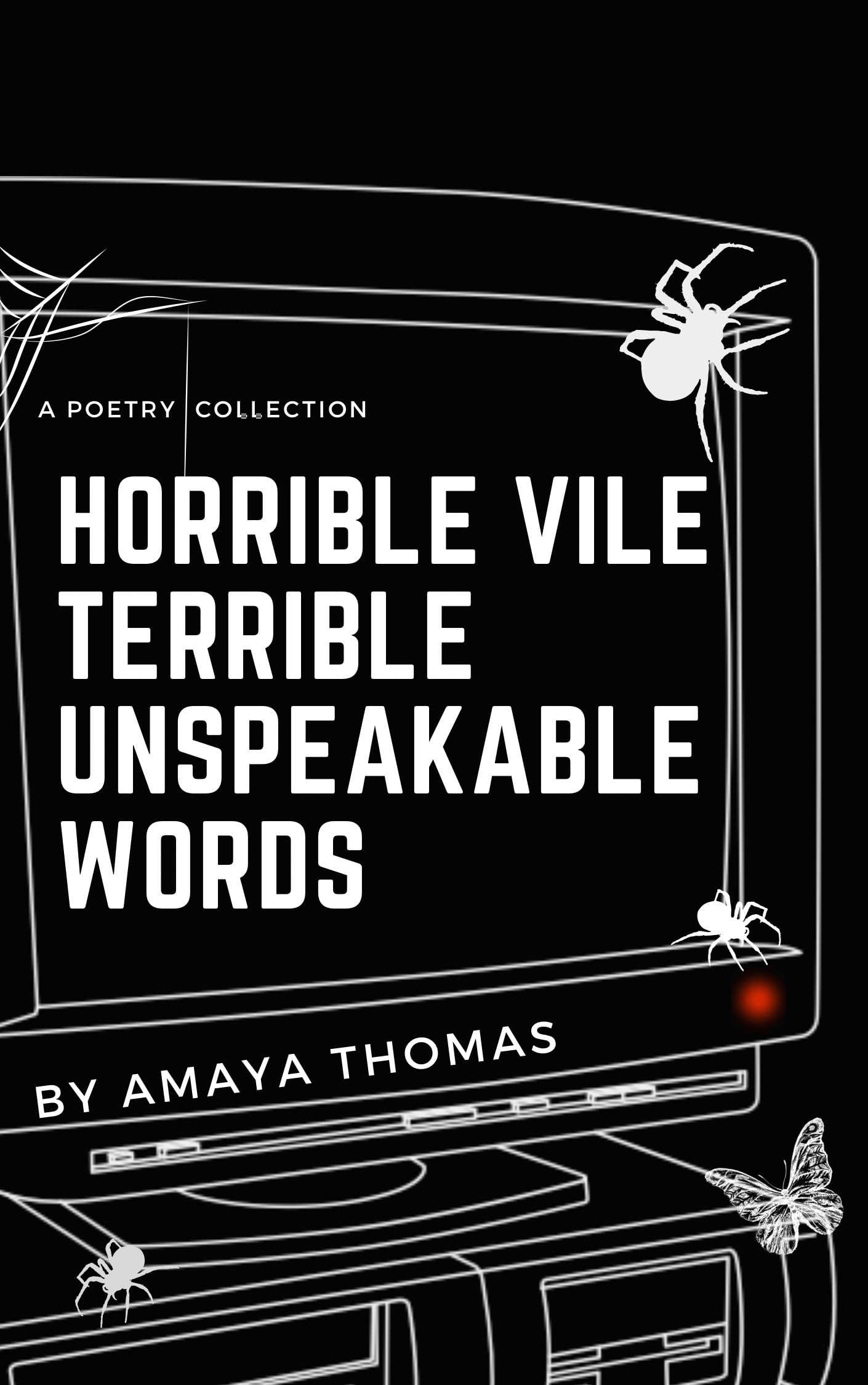 Horrible, Vile, Terrible, Unspeakable Words