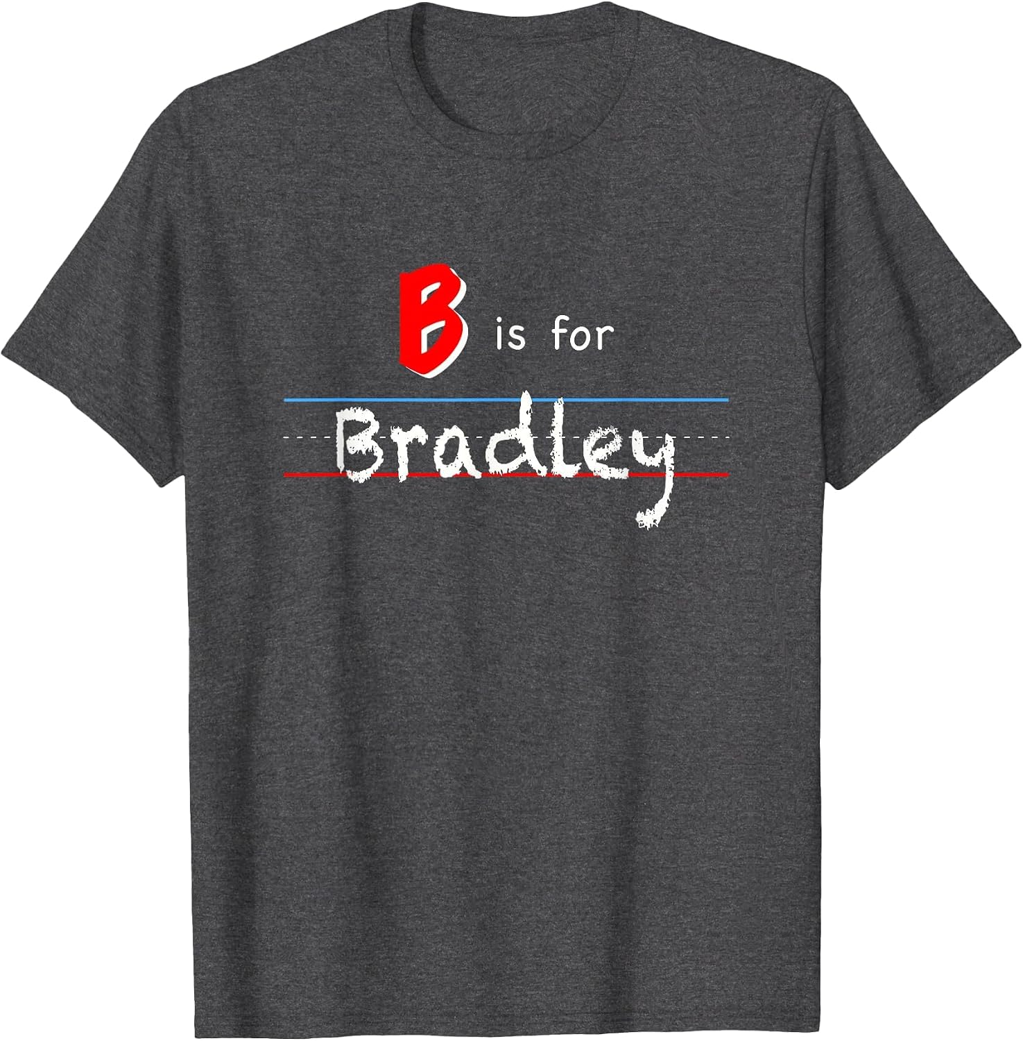 B is for Bradley, Boys Custom Personalized Name Kids School T-Shirt