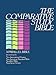 The Comparative Study Bible: A Parallel Bible Presenting the NIV, NASB, Amplified Bible, and KJV