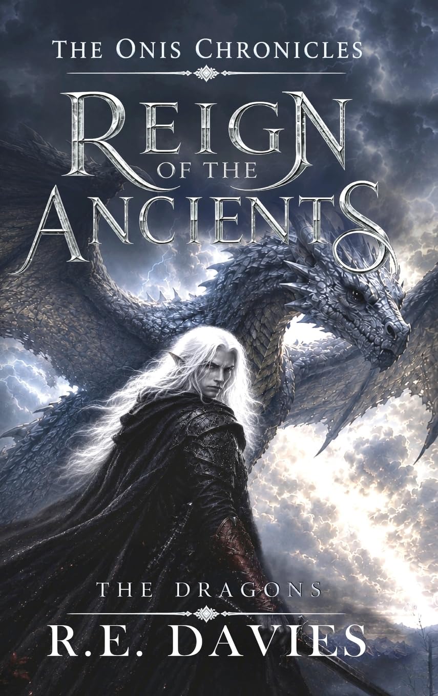Reign of the Ancients: Part 2: The Dragons (The Onis Chronicles - A Fantasy Adventure Series)