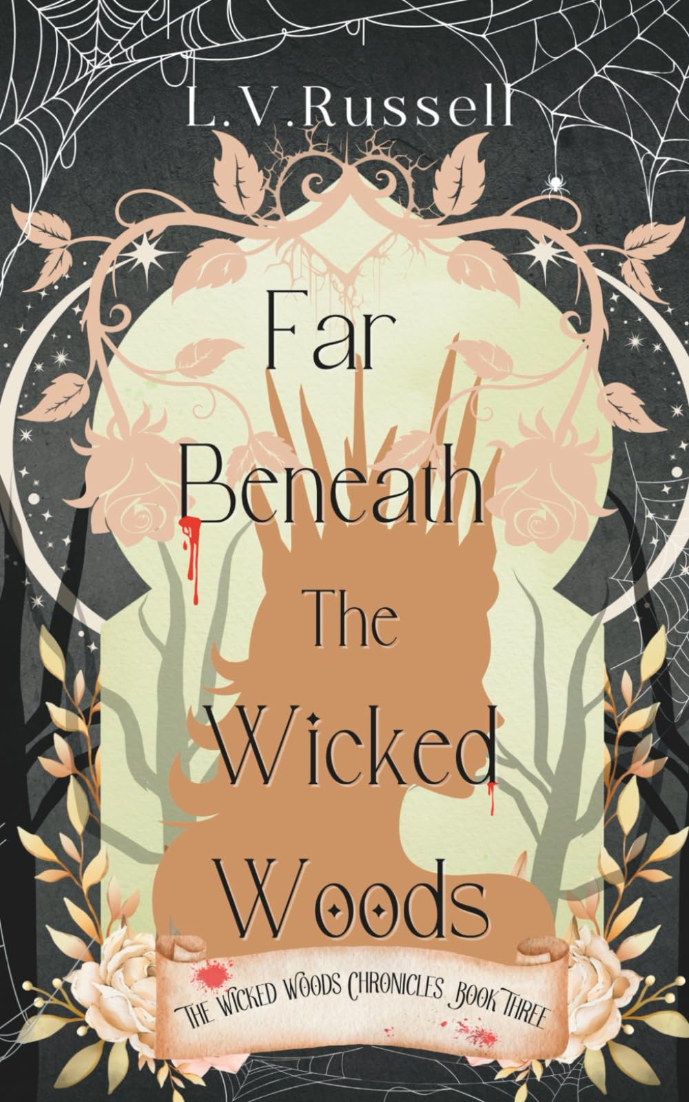 Far Beneath The Wicked Woods: The Wicked Woods Chronicles