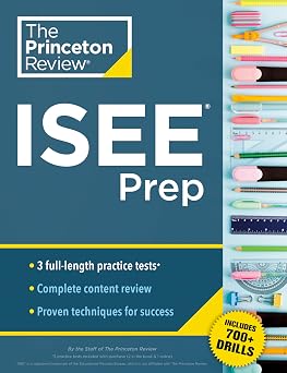 Princeton Review ISEE Prep 3 Practice Tests + Review & Techniques + Drills 2024 Private Test Preparation