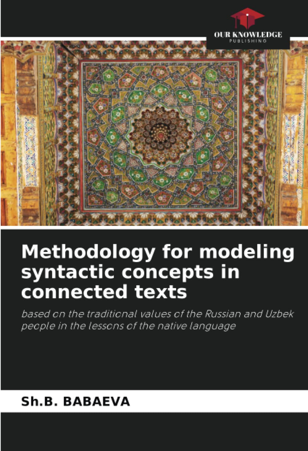 Methodology for modeling syntactic concepts in connected texts: based on the traditional values of the Russian and Uzbek people in the lessons of the native language