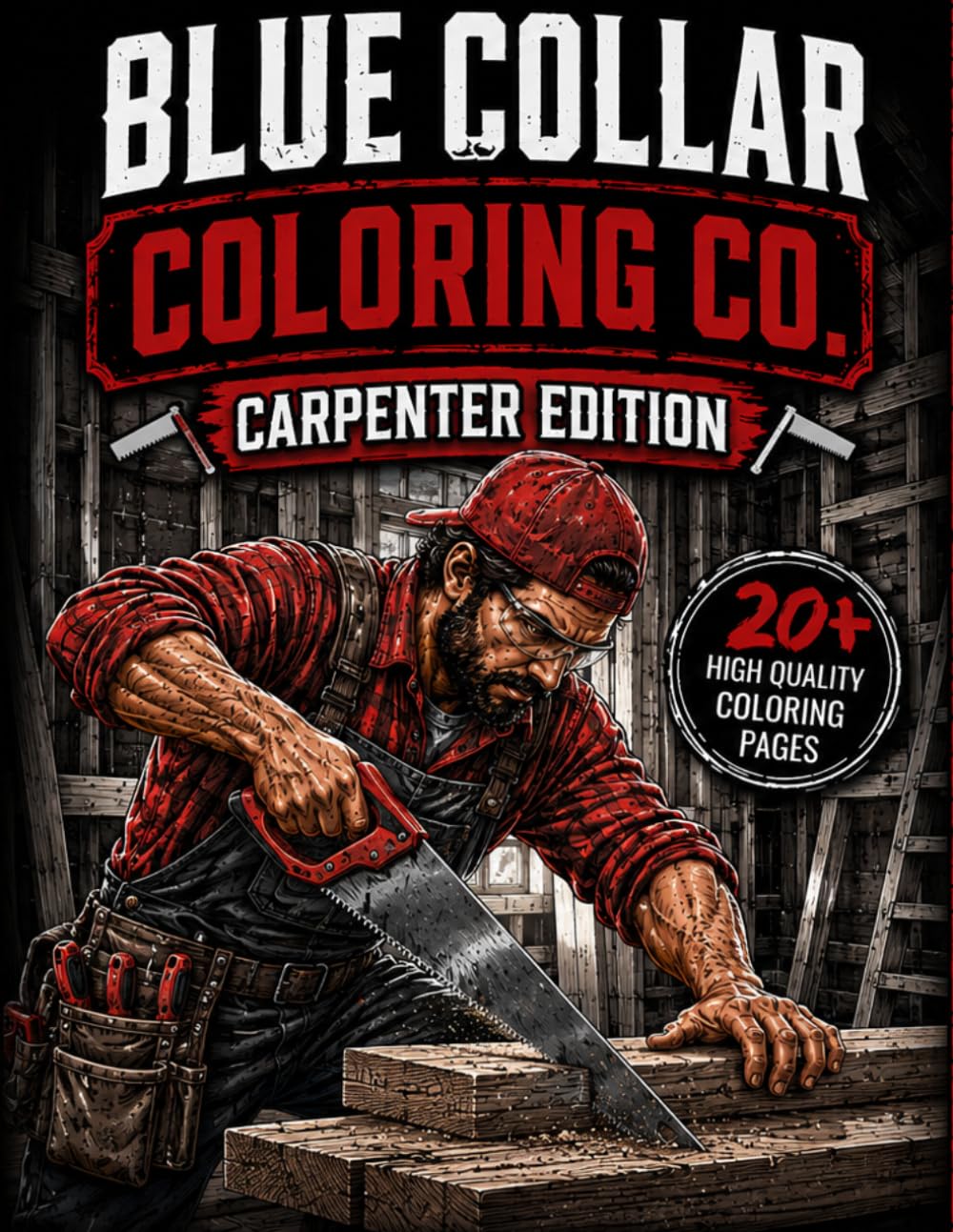 Blue Collar Coloring Co.: Carpenter Edition