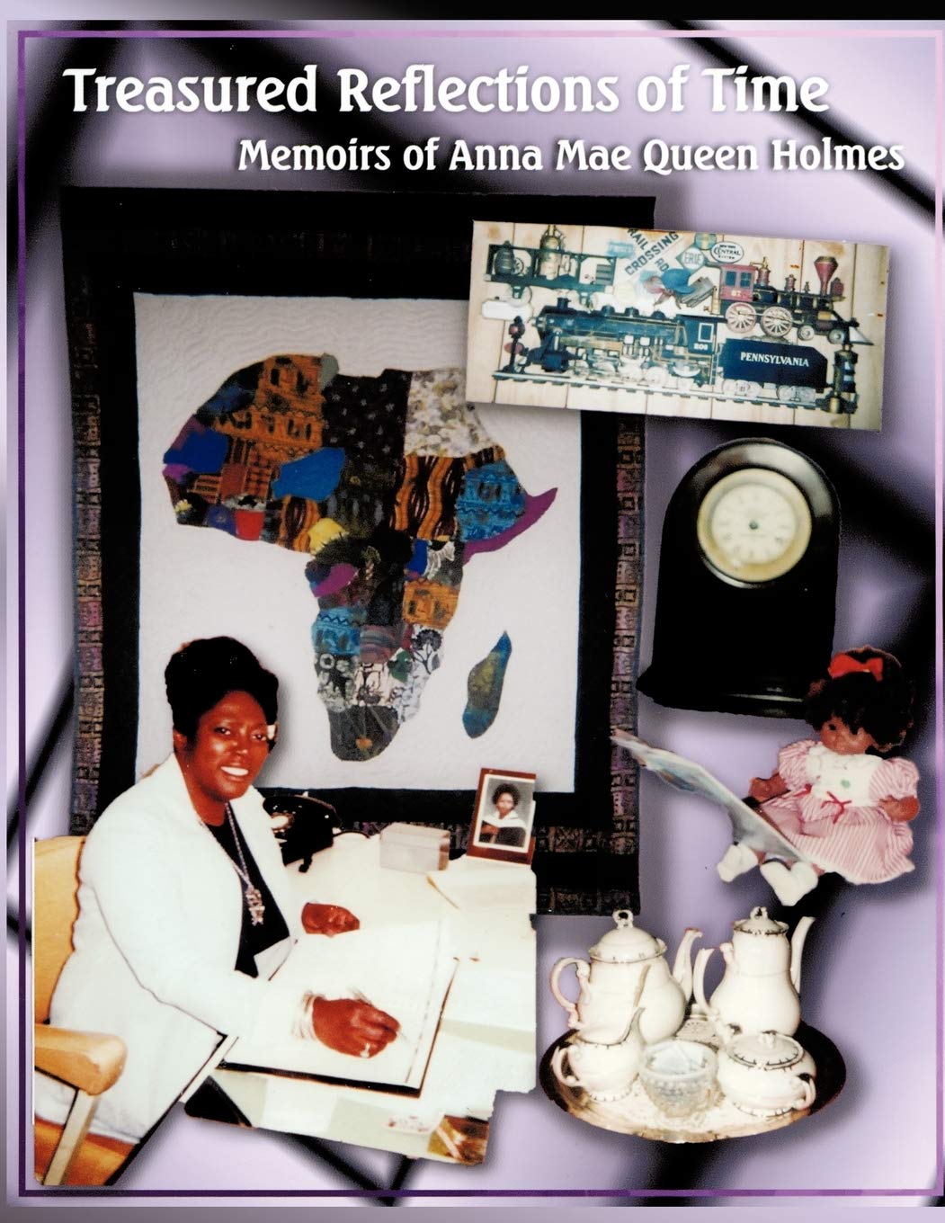 Treasured Reflections of Time: Memoirs of Anna Mae Queen Holmes Paperback – Big Book, 21 May 2009