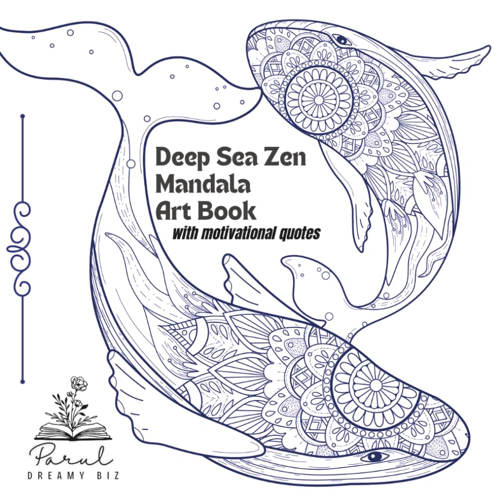Deep Sea Zen Life Water Mandala: Colouring book for all age groups (Mandala Art - Motivational Quotes)