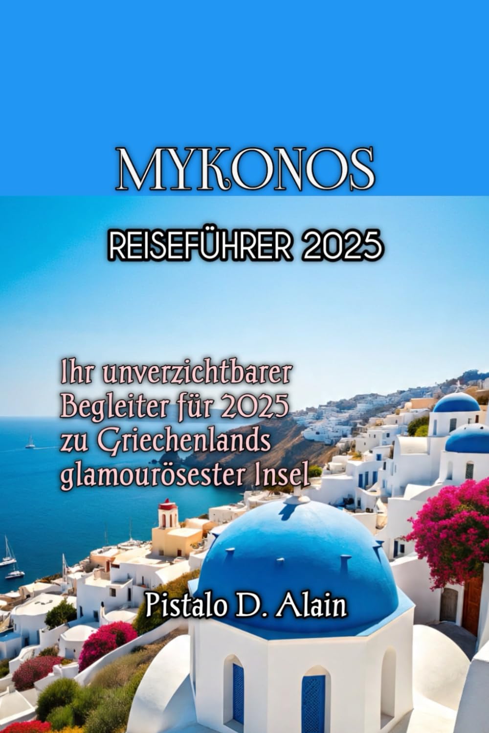 MYKONOS REISEFÜHRER 2025