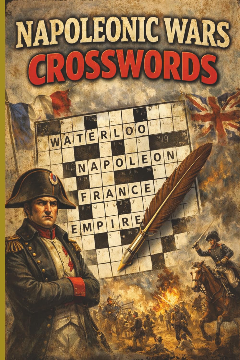 Napoleonic Wars Crosswords: Napoleon | History Crossword | 6x9 inches 100+ pages | 50+ Puzzles with answers | History Gift