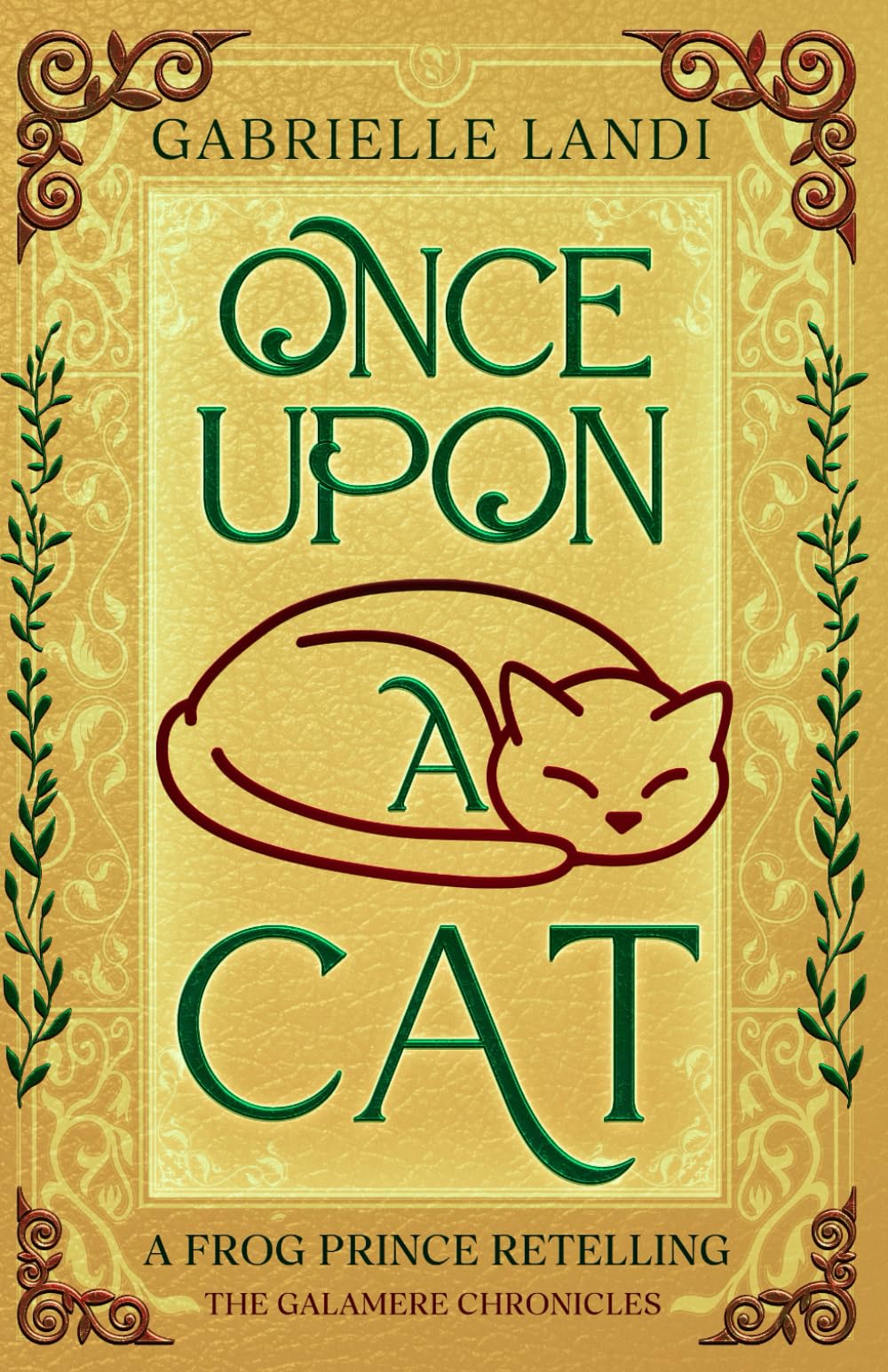 Once Upon A Cat: A Cozy Fantasy Frog Prince Retelling (The Galamere Chronicles)