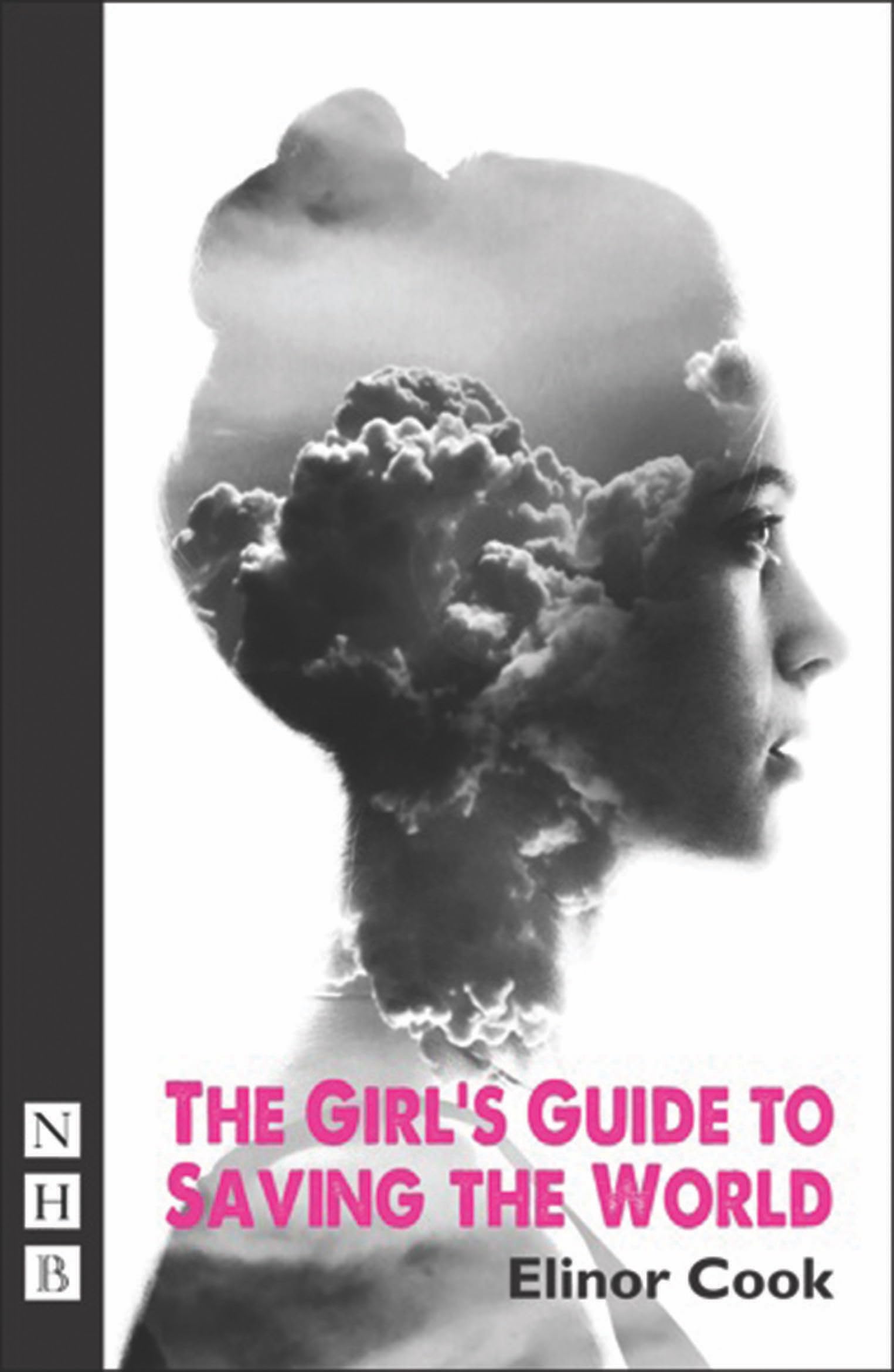 The Girl's Guide to Saving the World (NHB Modern Plays), Cook 9781848423893^*
