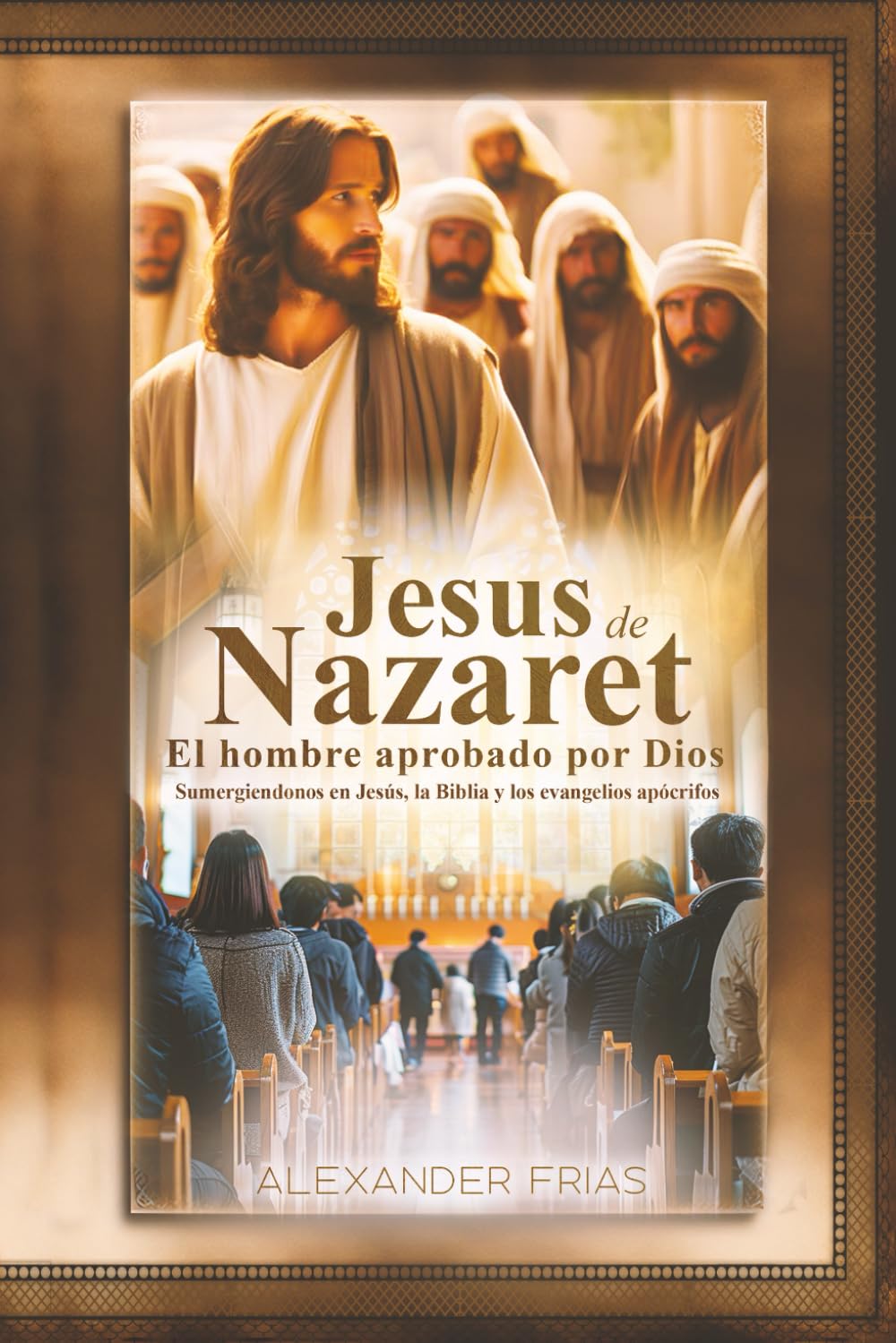 Jesus de Nazaret: El hombre aprobado por Dios (Spanish Edition)